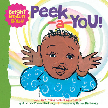 Peek-A-You! (a Bright Brown Baby Board Book) | Andrea Pinkney (Author) + Brian Pinkney (Illustrated by)
