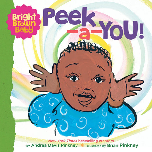 Peek-A-You! (a Bright Brown Baby Board Book) | Andrea Pinkney (Author) + Brian Pinkney (Illustrated by)