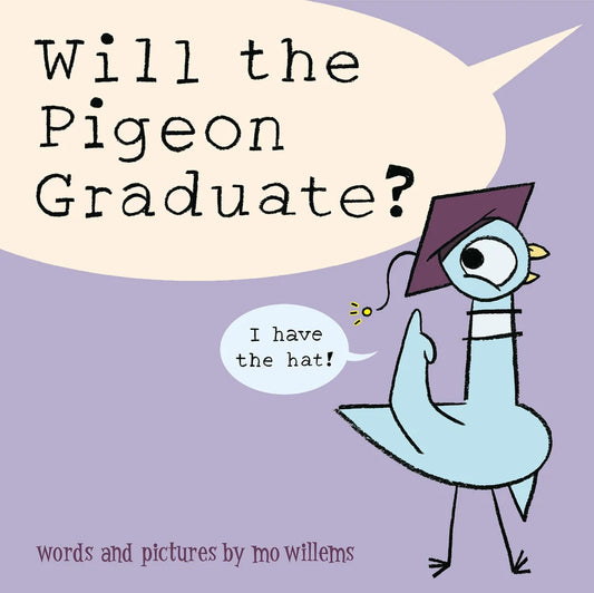 Will the Pigeon Graduate? | Mo Willems (Author)