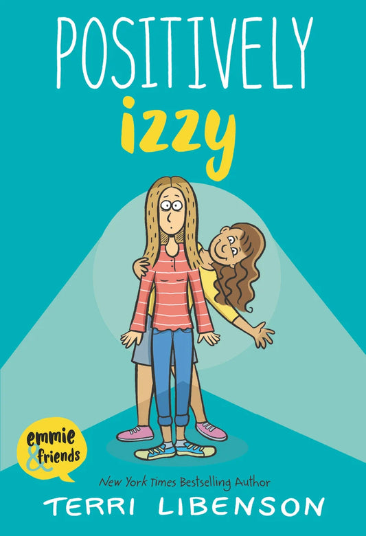Emmie & Friends: Positively Izzy: A Graphic Novel (Emmie & Friends #2) | Terri Libenson