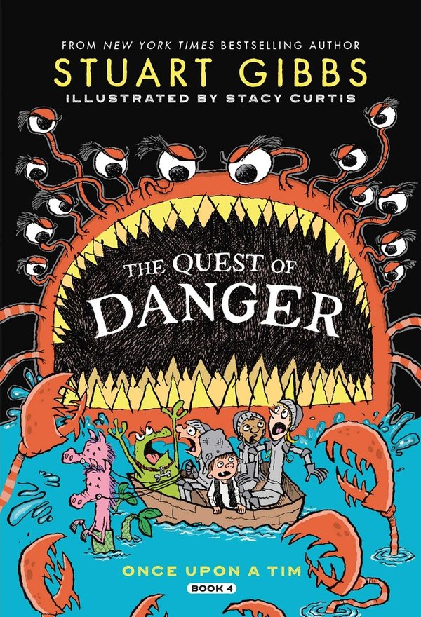 The Quest of Danger (Once Upon a Tim #4) | Stuart Gibbs, Chris Choi