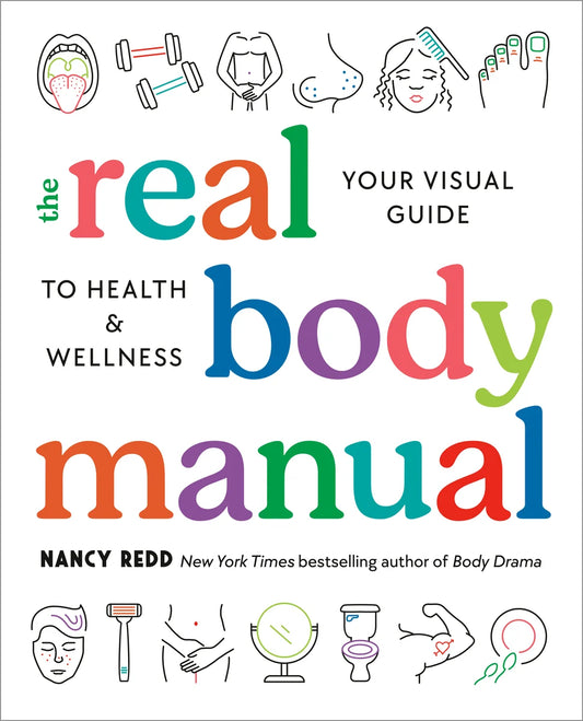 The Real Body Manual: Your Visual Guide to Health & Wellness | Nancy Redd (Author)