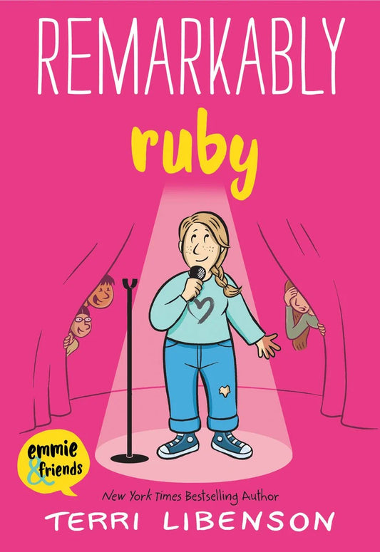 Remarkably Ruby (Emmie & Friends #6) | Terri Libenson (Author) + Terri Libenson (Illustrated by)