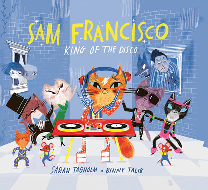 Sam Francisco, King of the Disco | Sarah Tagholm, Talib