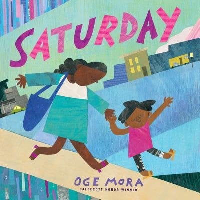 Saturday  | Oge Mora (Author)