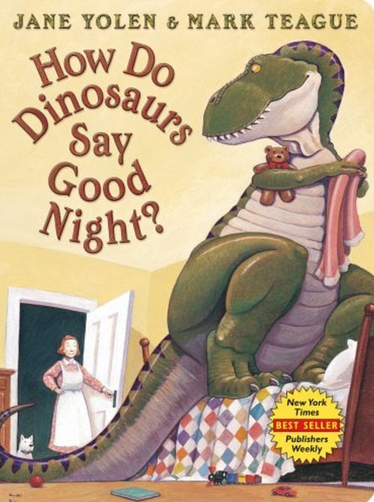 How Do Dinosaurs Say Good Night? (Board Book) | Jane Yolen (Author) + Mark Teague (Illustrator)