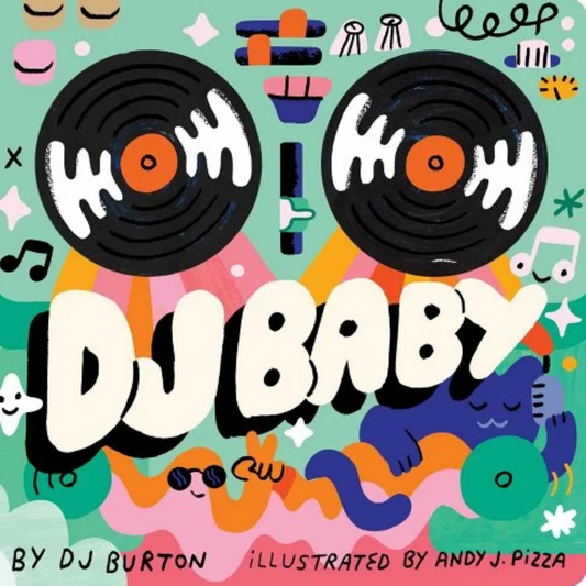 DJ Baby | Dj Burton (Author)  Andy J. Pizza (Illustrator)