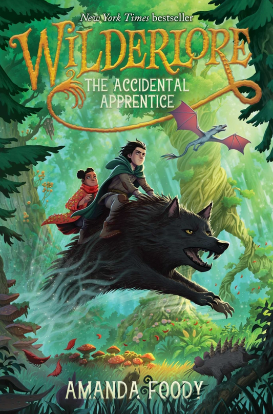 The Accidental Apprentice (Wilderlore #1) | Amanda Foody