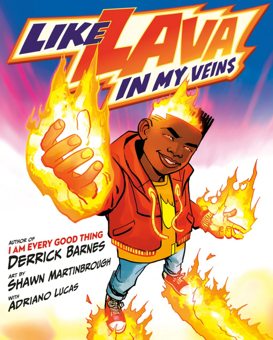 Like Lava in My Veins [SIGNED] | Derrick Barnes, Martinbrough