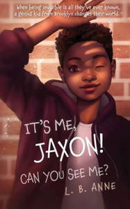 It's Me, Jaxon! Can You See Me? | L.B. Anne