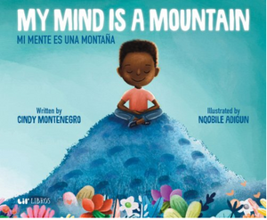 My Mind is a Mountain | Cindy Montenegro and Nqobile Adigun