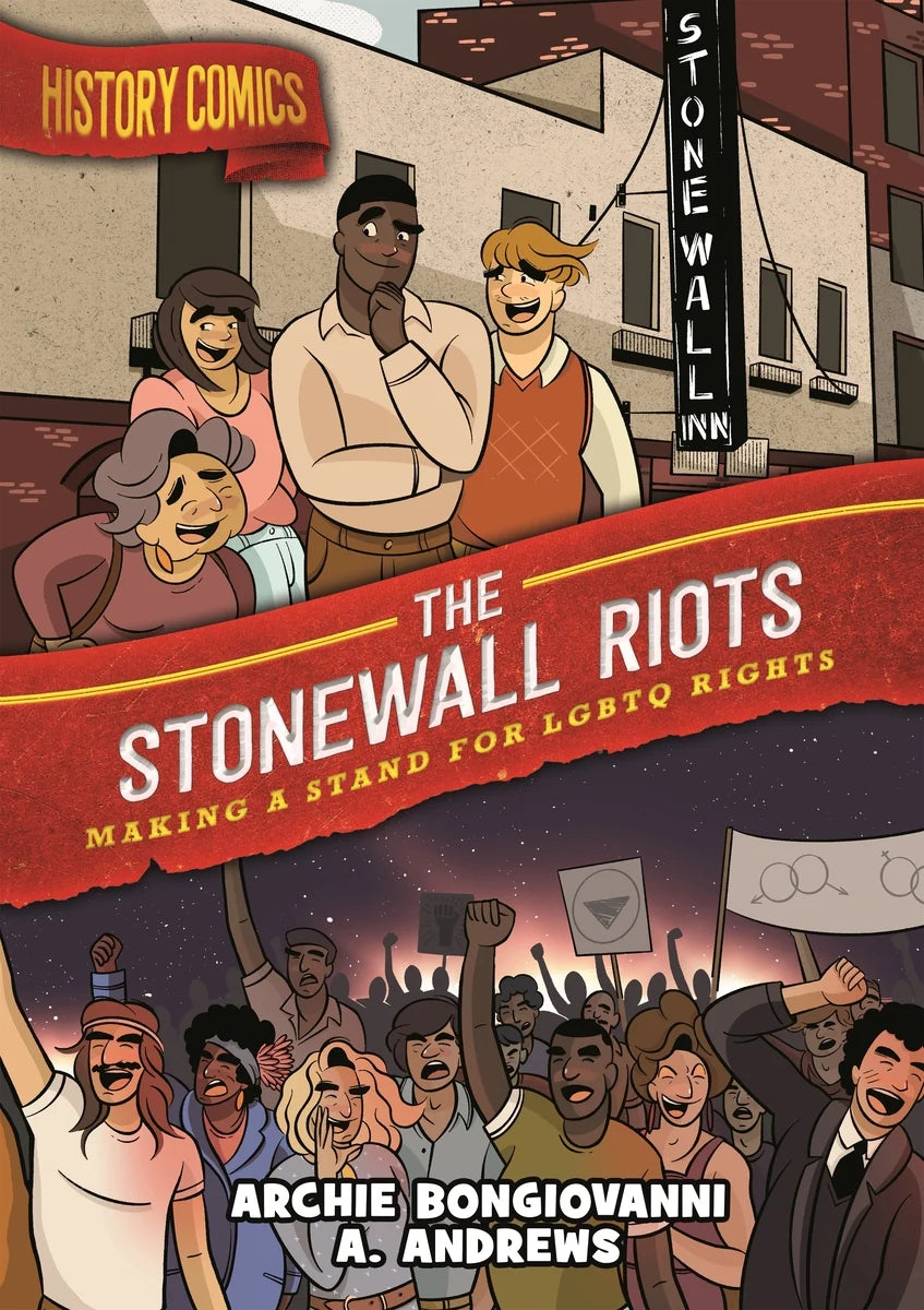 History Comics: The Stonewall Riots: Making a Stand for LGBTQ Rights | Archie Bongiovanni, Andrews
