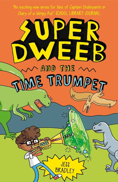 Super Dweeb and the Time Trumpet (Super Dweeb) | Jess Bradley (Author)