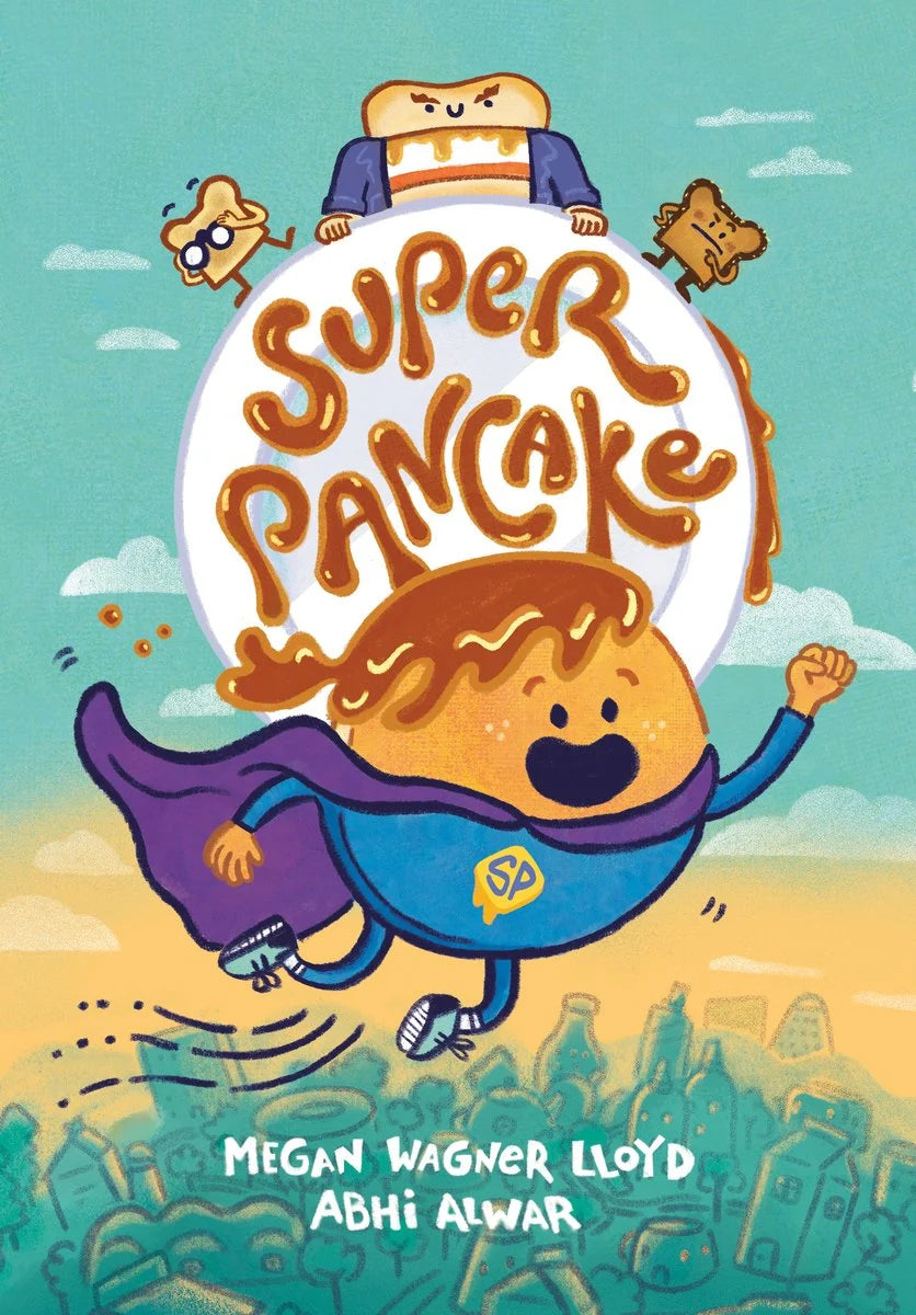 Super Pancake: (A Graphic Novel) | Megan Wagner Lloyd (Author) + Abhi Alwar (Illustrator)