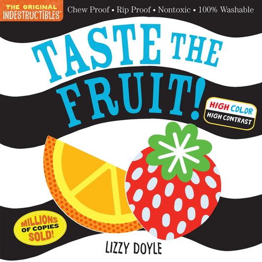 Indestructibles: Taste the Fruit! (High Color High Contrast): Chew Proof - Rip Proof - Nontoxic - 100% Washable | Amy Pixton, Doyle