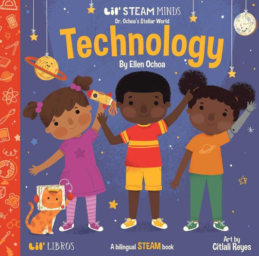 Dr. Ochoa's Stellar World: Technology: A Bilingual Steam Book | Ellen Ochoa (Author) + Citlali Reyes (Illustrator)