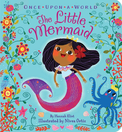 The Little Mermaid (Once Upon a World) | Hannah Eliot (Author) + Nívea Ortiz (Illustrator)