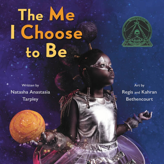 The Me I Choose To Be [SIGNED] | Natasha Anastasia Tarpley  (Author) +  Regis And Kahran Bethencourt
