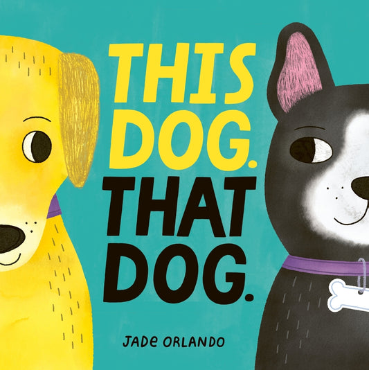 This Dog. That Dog. | Jade Orlando (Author)