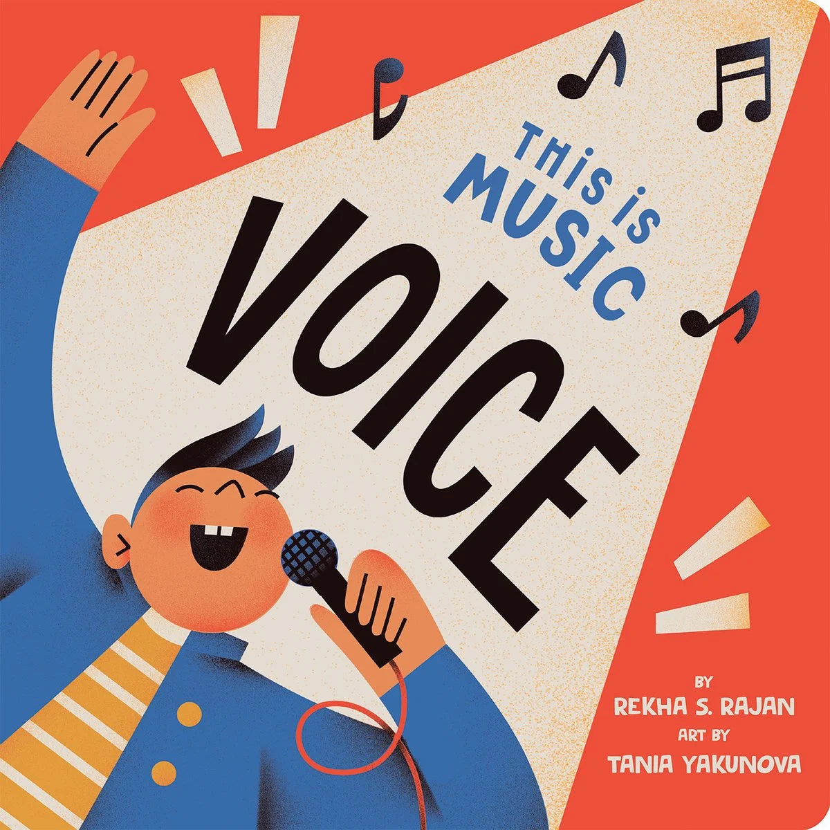 This Is Music: Voice | Rekha S. Rajan (Author) + Tania Yakunova (Illustrator)