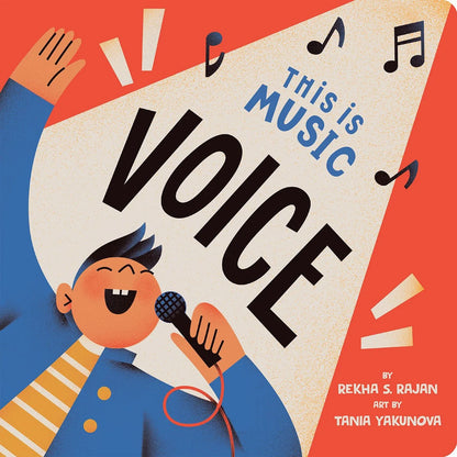 This Is Music: Voice | Rekha S. Rajan (Author) + Tania Yakunova (Illustrator)