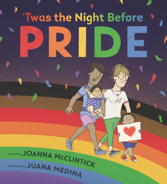 Twas the Night Before Pride | Joanna McClintick (Author) + Juana Medina (Illustrated by)