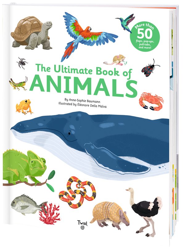 The Ultimate Book of Animals | Anne-Sophie Baumann (Author)