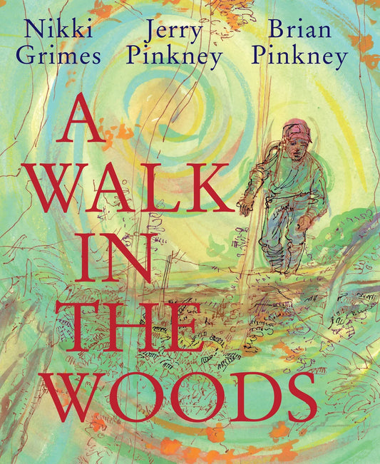 A Walk in the Woods [SIGNED] | Nikki Grimes (Author) + Jerry Pinkney (Illustrated by) + Brian Pinkney (Illustrated by)
