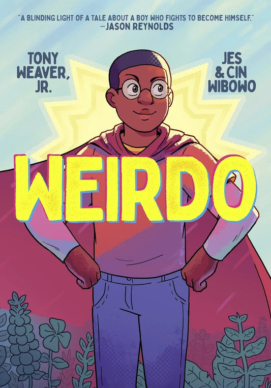 Weirdo | Tony Weaver (Author) + Jes Wibowo (Illustrator) + Cin Wibowo (Illustrator)