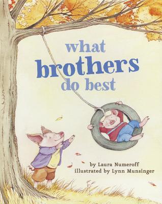 What Brothers Do Best | Laura Joffe Numeroff