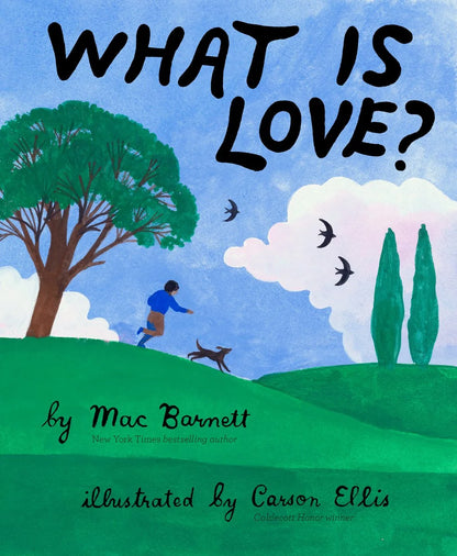 What Is Love? | Mac Barnett (Author) + Carson Ellis (Illustrator)