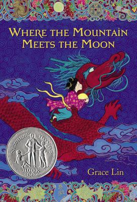 Where the Mountain Meets the Moon (Newbery Honor Award Winner) | Grace Lin (Author)