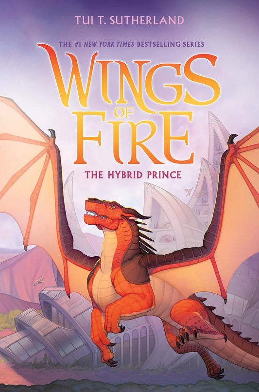 The Hybrid Prince (Wings of Fire, Book 16) | Tui T. Sutherland (Author)