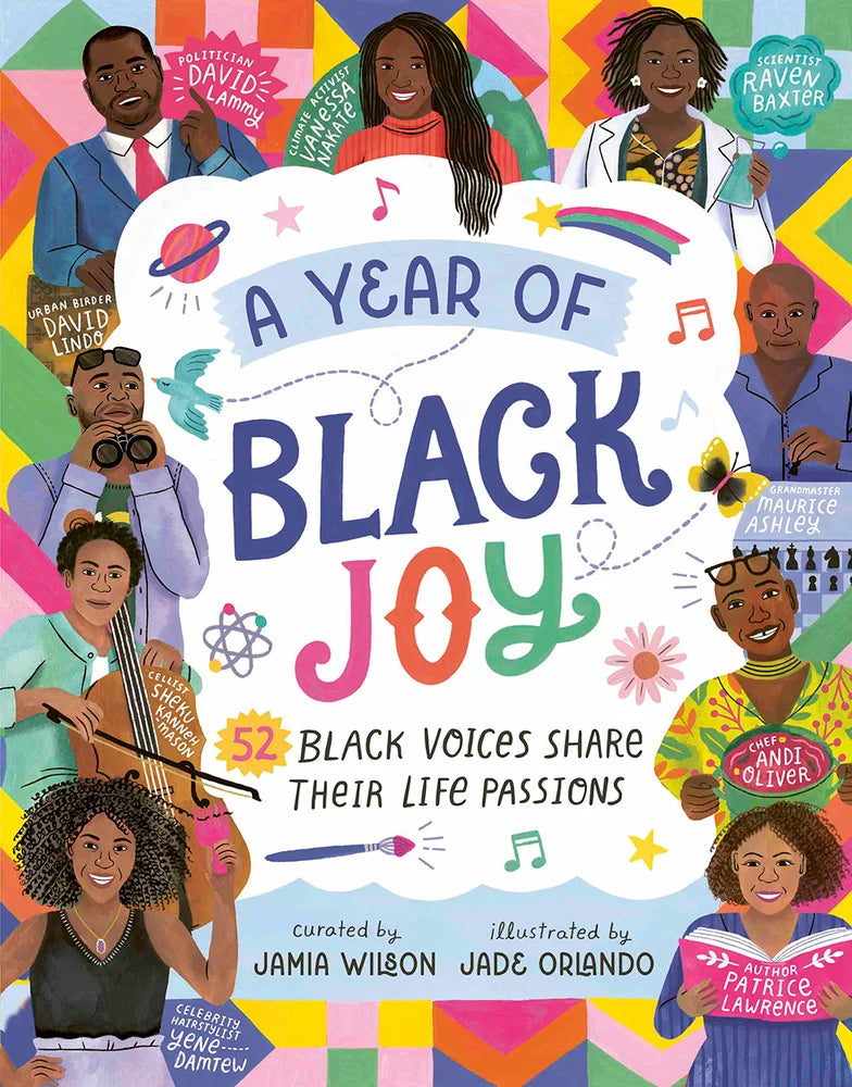 A Year of Black Joy: 52 Black Voices Share Their Life Passions | Jamia Wilson (Author) + Jade Orlando (Illustrated by)