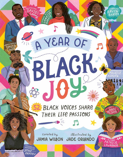 A Year of Black Joy: 52 Black Voices Share Their Life Passions | Jamia Wilson (Author) + Jade Orlando (Illustrated by)