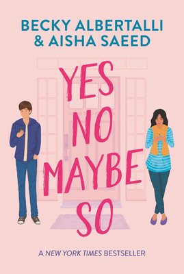 [SIGNED] Yes No Maybe So | Becky Albertalli (Author) + Aisha Saeed (Author)