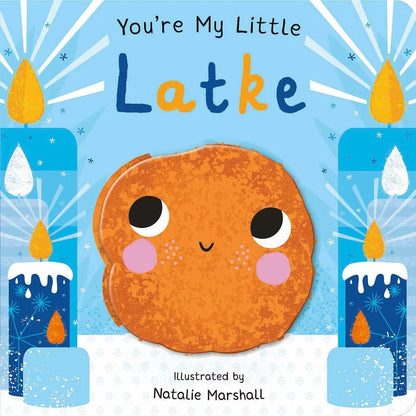 You're My Little Latke (You're My Little) (2ND ed.) | Nicola Edwards (Author) + Natalie Marshall (Illustrated by)