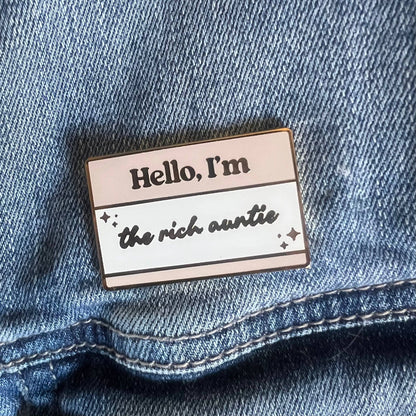 The Rich Auntie I Enamel Pin