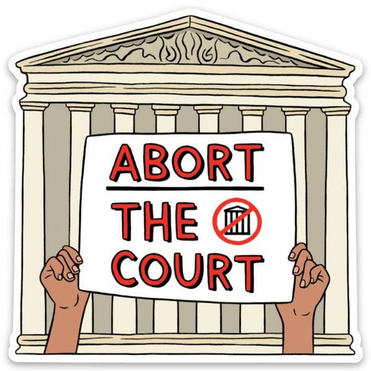 Abort the Court Die Cut Sticker