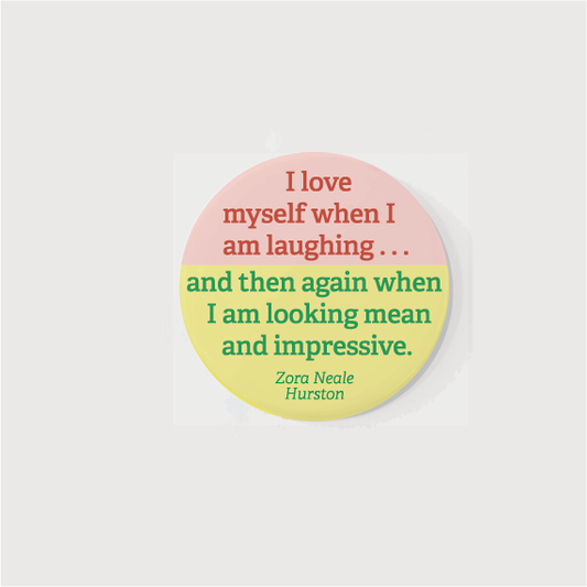 Button - I Love Myself When I am Laughing...