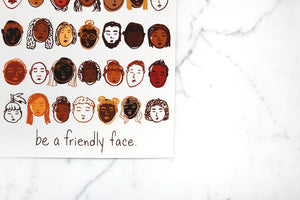 Be A Friendly Face Art Print | Calhoun & Co.