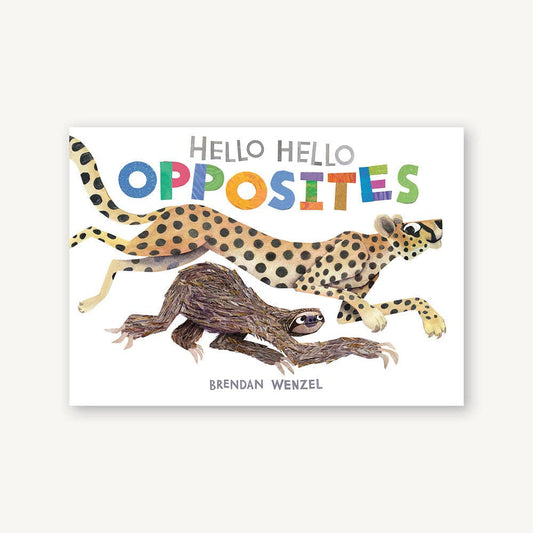Hello Hello Opposites (Brendan Wenzel) | Brendan Wenzel (Illustrator)