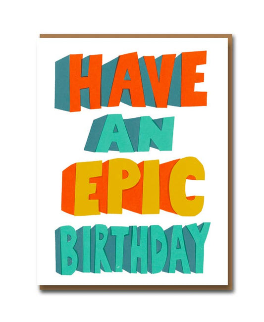 Epic Birthday Greeting Card by Sukie