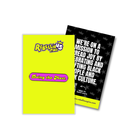 Enamel Pin | Doing the most