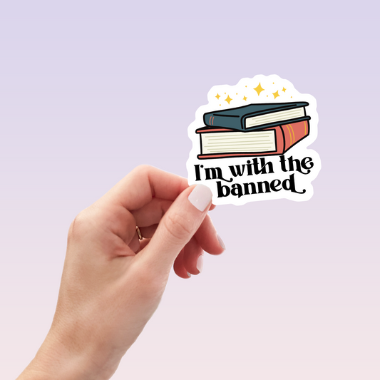 I'm With the Banned / Water Resistant Sticker (Matte finish)