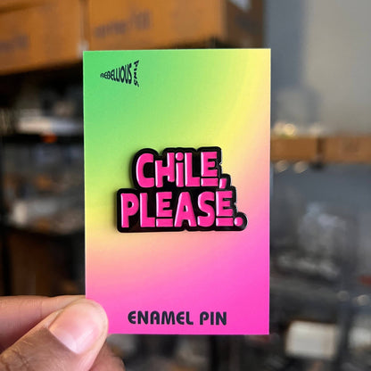 Chile, Please Enamel Pin: Pink