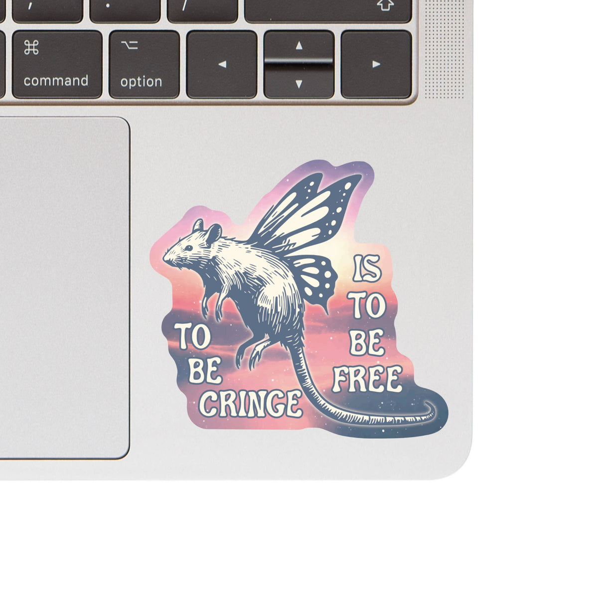 To Be Cringe Is To Be Free Rat High Quality Vinyl Sticker