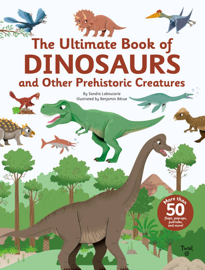 The Ultimate Book of Dinosaurs & Other Prehistoric Creatures