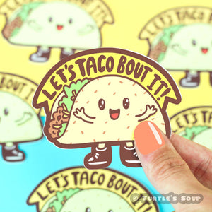 Let's Taco Bout It! Vinyl Sticker | Turtle’s Soup