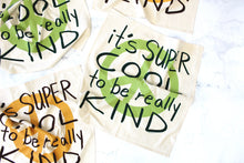 Super Cool to Be Really Kind Printed Tea Towel | Calhoun & Co.